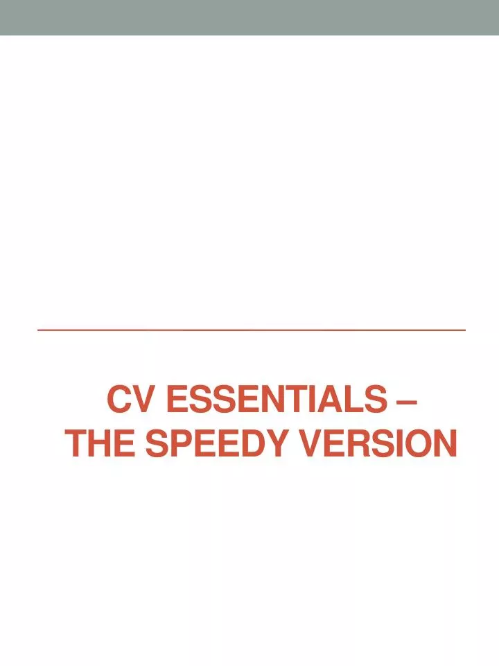 cv essentials the speedy version