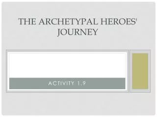 The Archetypal Heroes' Journey