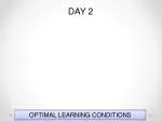 OPTIMAL LEARNING CONDITIONS - slide 1