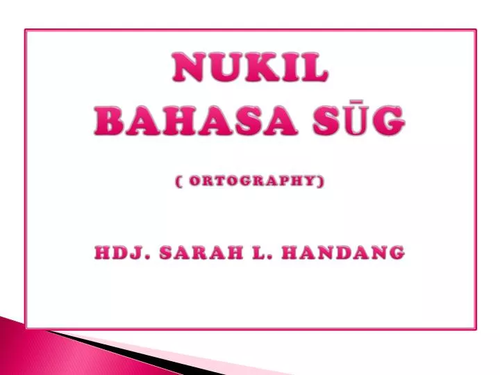 nukil bahasa s g ortography hdj sarah l handang