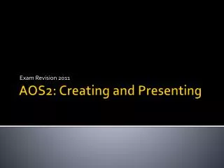 AOS2: Creating and Presenting