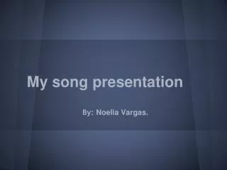My song presentation