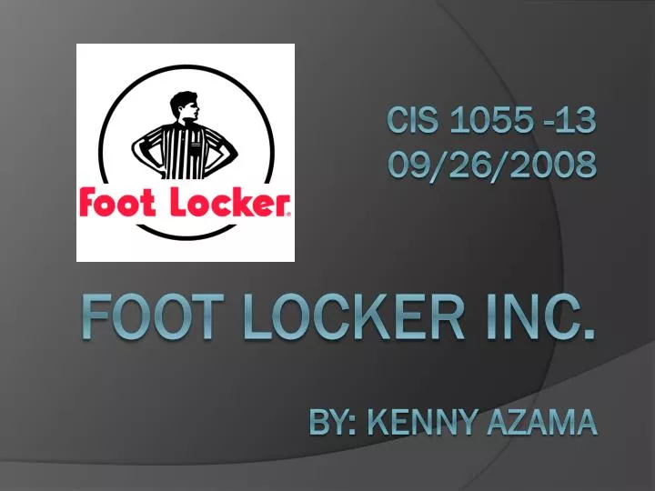 cis 1055 13 09 26 2008 foot locker inc by kenny azama