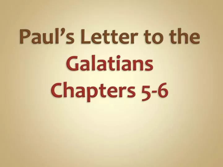paul s letter to the galatians chapters 5 6