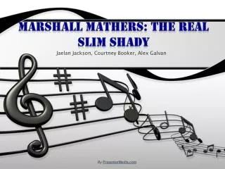 Marshall Mathers: the real slim shady