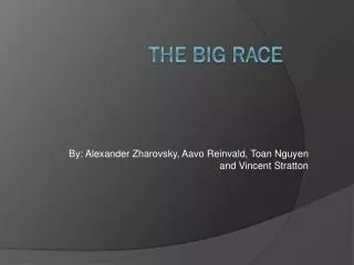 The BIG RACE