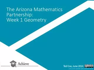 The Arizona Mathematics Partnership: Week 1 Geometry
