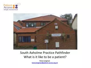 South Axholme Practice Pathfinder What is it like to be a patient?
