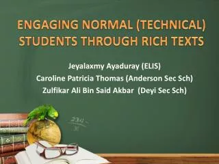 ENGAGING NORMAL (TECHNICAL) STUDENTS THROUGH RICH TEXTS