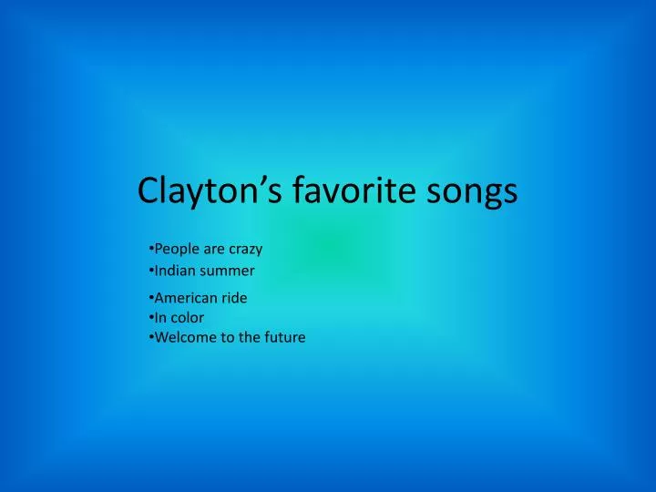 clayton s favorite songs