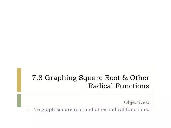 7 8 graphing square root other radical functions