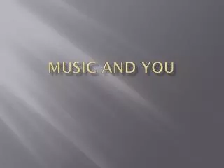 Music and you