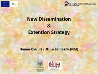 New Dissemination &amp; Extention Strategy