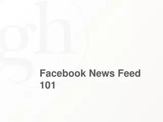 Facebook News Feed 101