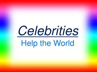 Celebrities Help the World