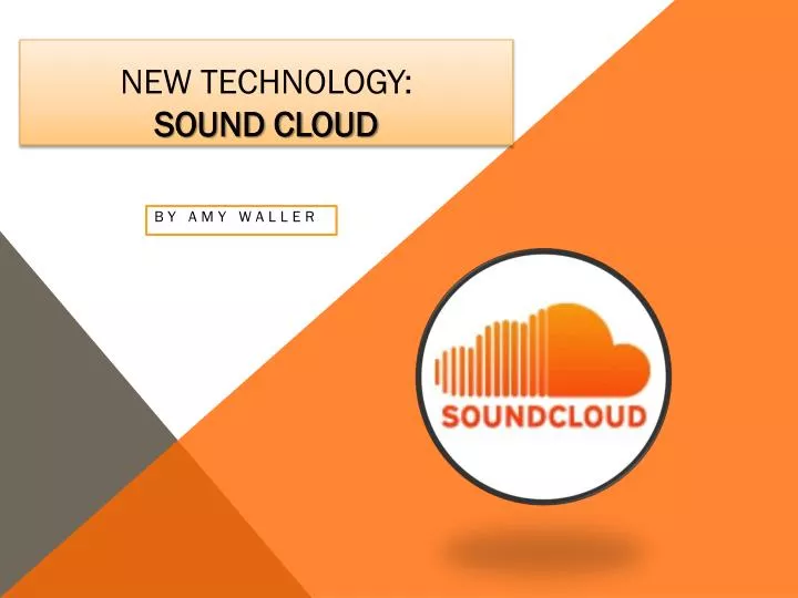new technology sound cloud