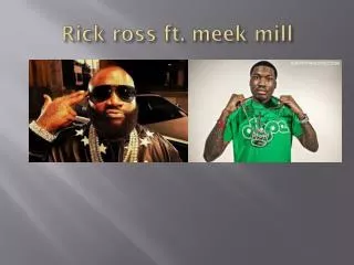 Rick ross ft. meek mill