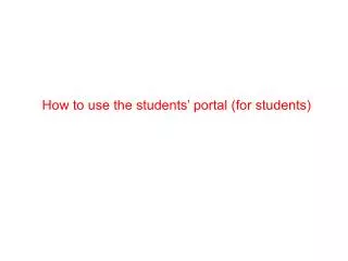 How to use the students’ portal (for students)