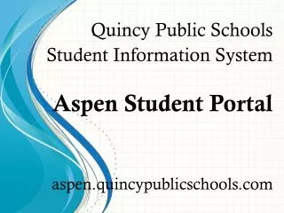 Quincy Public Schools Student Information System Aspen Student Portal