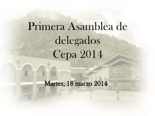 Primera Asamblea de delegados Cepa 2014