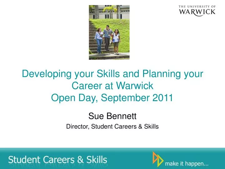 developing your skills and planning your career at warwick open day september 2011