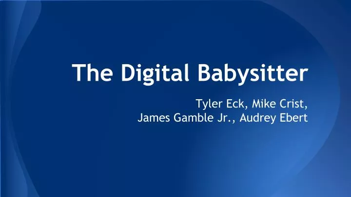 the digital babysitter