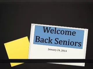 Welcome Back Seniors
