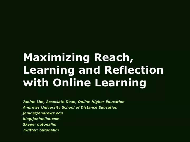 maximizing reach learning and reflection with online learning