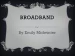 Understanding Broadband: Types, Advantages, and Disadvantages - slide 1