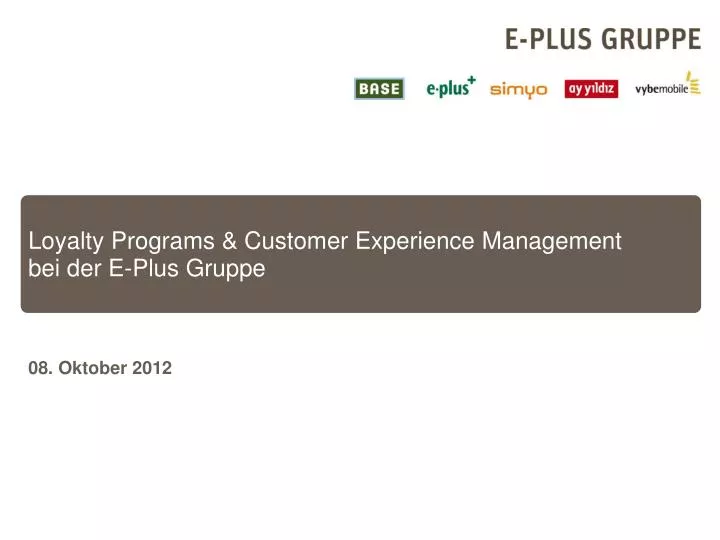 loyalty programs customer experience management bei der e plus gruppe