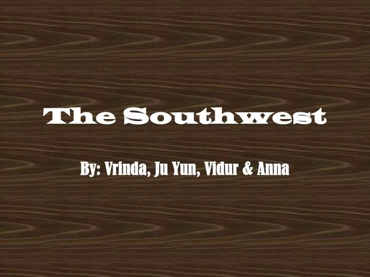 the southwest