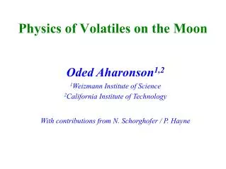 Physics of Volatiles on the Moon