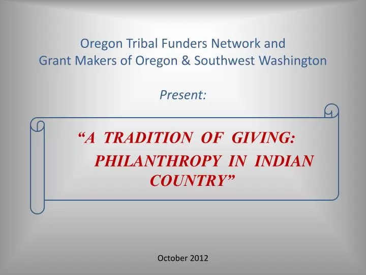 oregon tribal funders network and grant makers of oregon southwest washington present
