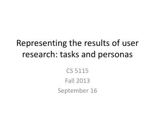 Representing the results of user research: tasks and personas