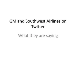 GM and Southwest Airlines on Twitter