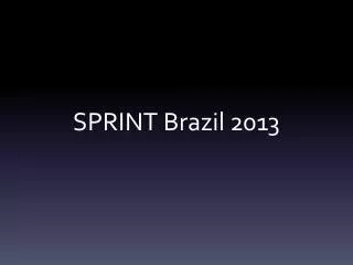 SPRINT Brazil 2013