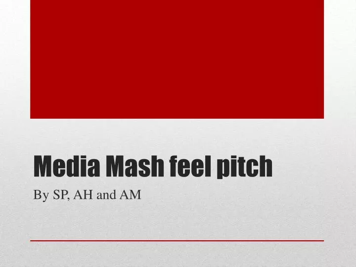 media mash feel pitch