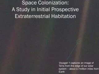 Space Colonization: A Study in Initial Prospective Extraterrestrial Habitation