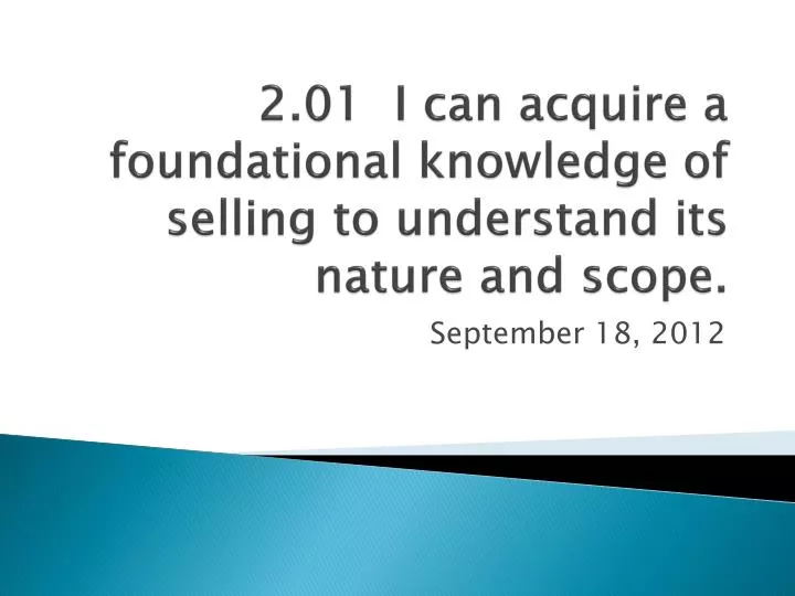 2 01 i can acquire a foundational knowledge of selling to understand its nature and scope