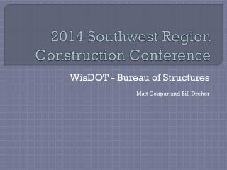 2014 Southwest Region Construction Conference