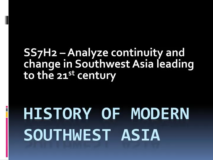 ss7h2 analyze continuity and change in southwest asia leading to the 21 st century