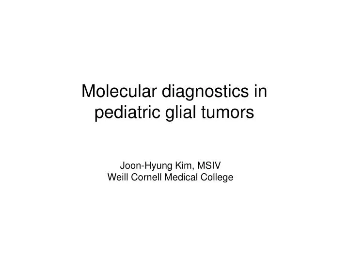 molecular diagnostics in pediatric glial tumors