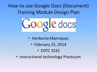 How to use Google Docs (Document) Training Module Design Plan