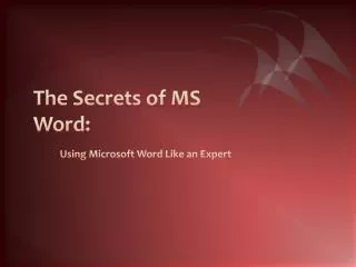The Secrets of MS Word: