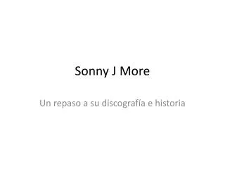 Sonny J More