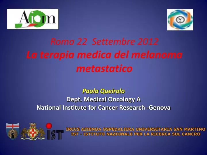 roma 22 settembre 2012 la terapia medica del melanoma metastatico