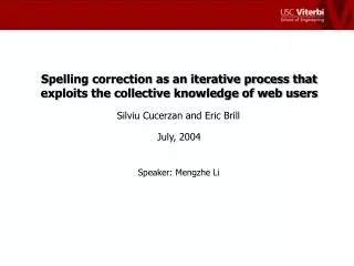 Spelling correction as an iterative process that exploits the collective knowledge of web users