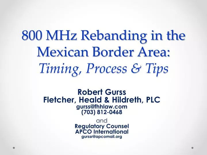 800 mhz rebanding in the mexican border area timing process tips