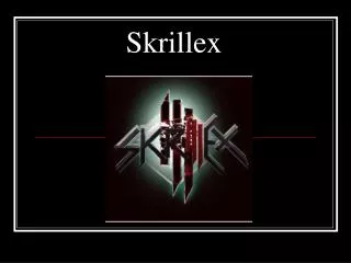 Skrillex