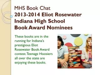 MHS Book Chat 2013-2014 Eliot Rosewater Indiana High School Book Award Nominees